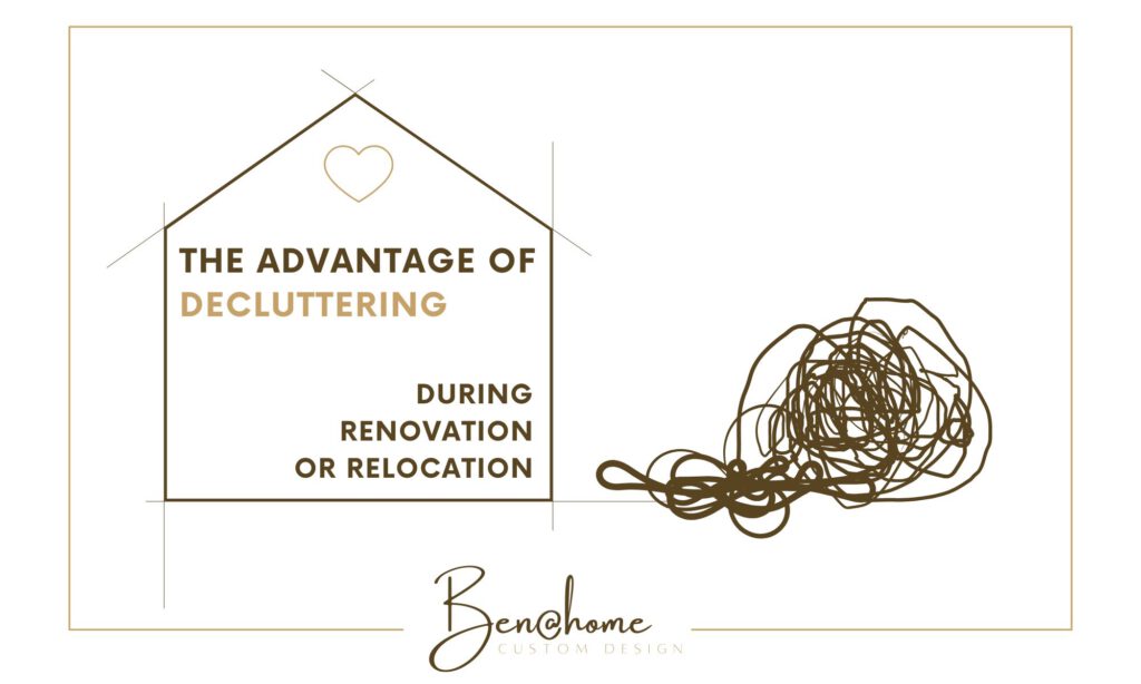the advantage of decluttering during relocation or renovation
